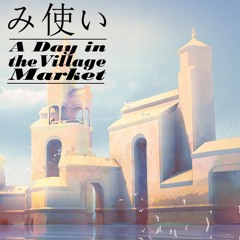 A Day in the Village Market