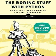 [Read] EPUB KINDLE PDF EBOOK Automate the Boring Stuff with Python, 2nd Edition: Prac
