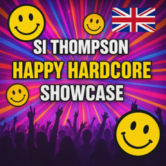 Si Thompson - Happy Hardcore Showcase (30-6-2025)