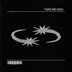 take me high