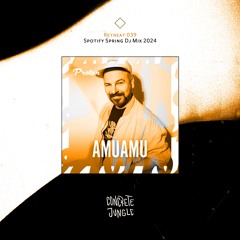 Jungle Retreat 039 ꩜ AmuAmu [Spotify Spring Mix 2024 for Proton Radio]