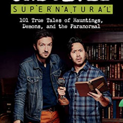 FREE KINDLE 📄 BuzzFeed Unsolved Supernatural: 101 True Tales of Hauntings, Demons, a