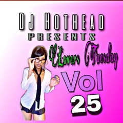 DJ HOTHEAD PRESENTS LOVERS TUESDAY VOL 25