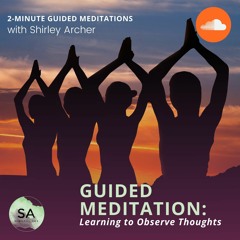 2 Min Guided Meditation: Learning to Observe Thoughts