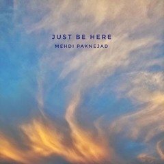 Just Be Here
