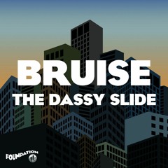 PREMIERE | Bruise - The Dassy Slide [Foundation Music] 2022