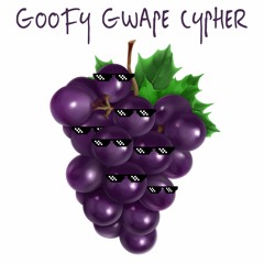 goofy gwape cypher w/ bigdeku,iso old,cvpp,shimmy jimmy,unci koil,imlicorice (prod cashmoneygwapey)