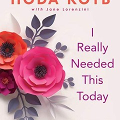 GET EPUB 📫 I Really Needed This Today: Words to Live By by  Hoda Kotb PDF EBOOK EPUB