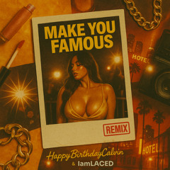 Make You Famous (Remix)