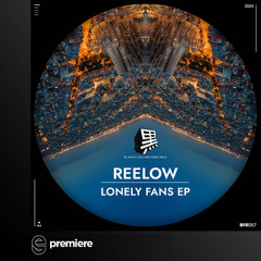 Premiere: Reelow - Lonely Fans feat. TFesk - Blackflag Recordings