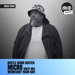 Hustle Radio #005 by House Of Hustle: Micro Guest Mix