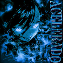 ACELERADO - SUPER SLOWED
