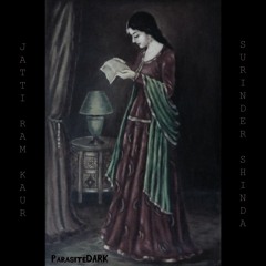 Jatti Ram Kaur | Surinder Shinda | ParasiteDARK