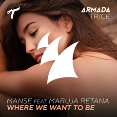 Manse feat. Maruja Retana - Where We Want To Be