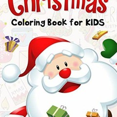 [ACCESS] EPUB ✓ Christmas Coloring Book for Kids: 50 Christmas Coloring Pages for Kid