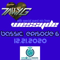 Bassic:  Episode 6 (featuring a guest mix from Wessyde)