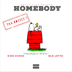 Homebody - KiingCiinco ft. MLB Lotto