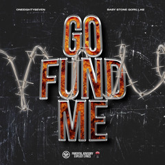 Go Fund Me(Feat.Baby Stone Gorillas)
