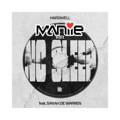 NO SLEEP - HARDWELL - MANIIE EDIT