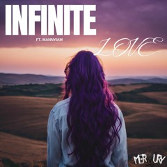 Infinite Love Ft. MannyIAM