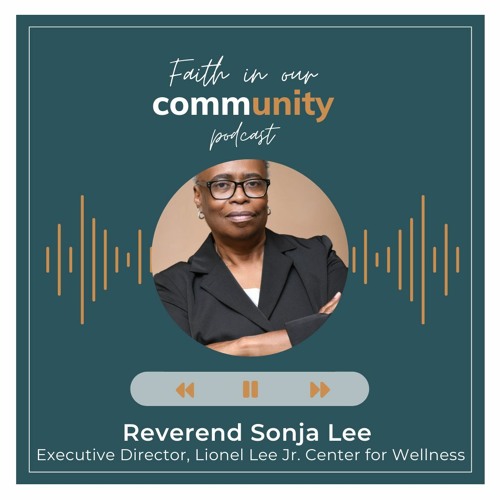 Stream Rev. Sonja Lee, Lionel Lee Jr. Center for Wellness by Episodes ...