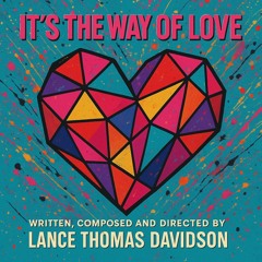 Its the Way of Love - Acapella  & Choir