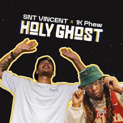 SNT VINCENT - HOLY GHOST ft. 1K Phew