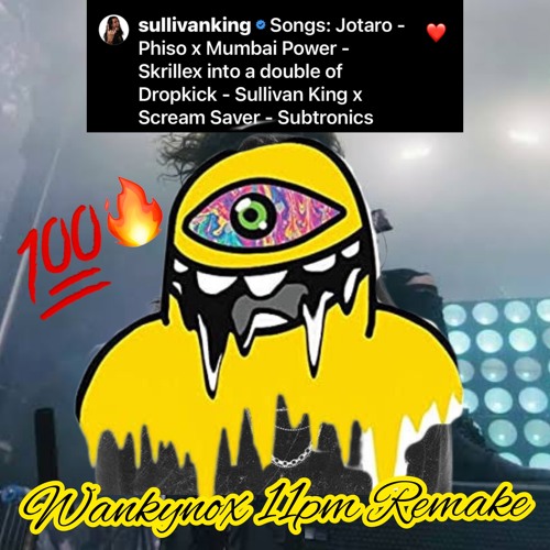 Jotaro x Mumbai Power x Dropkick x Scream Saver x SS VIP (Sullivan King Mashup) Wankynox 2022 Remake