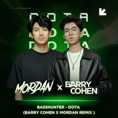 BassHunter - Dota ( BARRY COHEN X MORDAN Remix ) FREE DOWNLOAD!!!_extended