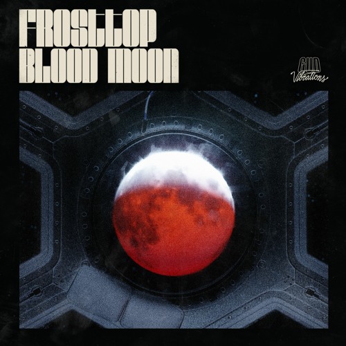 frosttop - BLOOD MOON [Gud Vibrations]