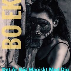 Det Är Nåt Magiskt Med Dig