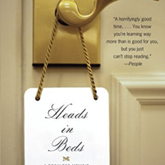 VIEW PDF 📮 Heads in Beds: A Reckless Memoir of Hotels, Hustles, and So-Called Hospit