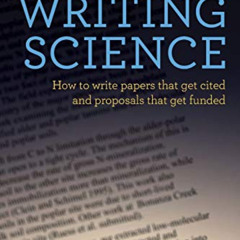 DOWNLOAD KINDLE 📝 Writing Science: How to Write Papers That Get Cited and Proposals