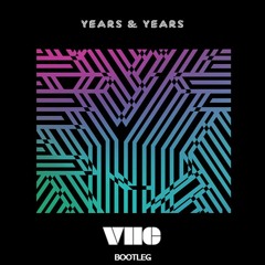 Years & Years - Desire (VHC Bootleg) [Free Download]