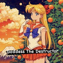 GODDESS THE DESTRUCTOR (Slowed)