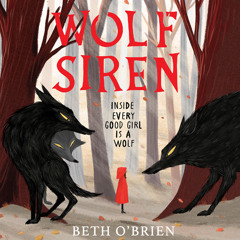 Wolf Siren, By Beth O’Brien, Read by Niamh Longford