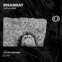 DISANDAT - Live @ Kosd 2025 | TOTIM Origins | 08/10/2025