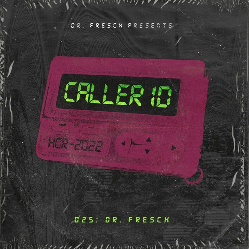 Stream Dr. Fresch - CALLER ID: 025 by House Call Radio: NEW SHOW "CALLER  ID" 📟 | Listen online for free on SoundCloud
