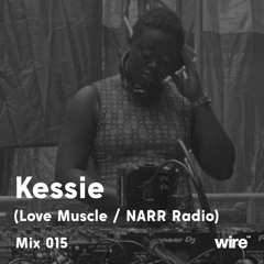 Wire Mix 015: Kessie
