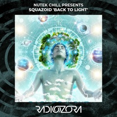 SQUAZOID 'Back To Light' Album Mix | Nutek Chill presents | 18/09/2022