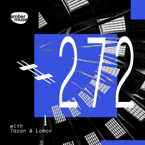 Amber Muse Radio Show #272 with Taran & Lomov // 11 Feb 2022