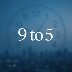 9 to 5