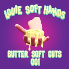 Louie Soft Hands :: Butter Soft Cuts 001