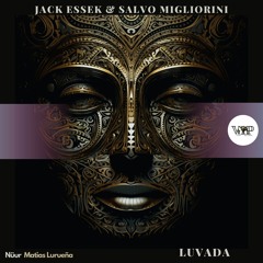 𝐏𝐑𝐄𝐌𝐈𝐄𝐑𝐄: Jack Essek, Salvo Migliorini - Luvada (Matias Lurueña Remix) [Camel VIP Records]