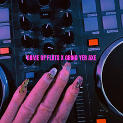GAME OF FLATS X GRIND YER AXE: FEMME NIGHT