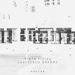 PREMIERE: Piotr Figiel - Glass Roof [RWETES]