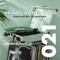 PRIVATE OWNED RADIO #021 w/ STAPLETON