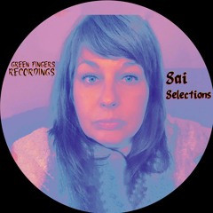 Green Fingers Collective Presents, Sai Selections