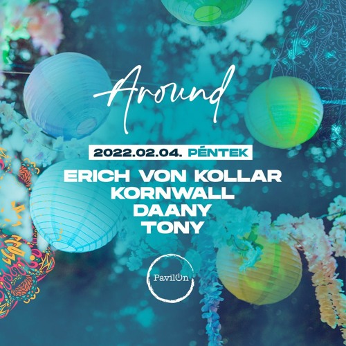 Erich Von Kollar Dj Set at Around @ Pavilon Bar, 2022.02.04