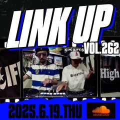 LINKUP VOL.262 MIXED BY KING LIFE STAR CREW